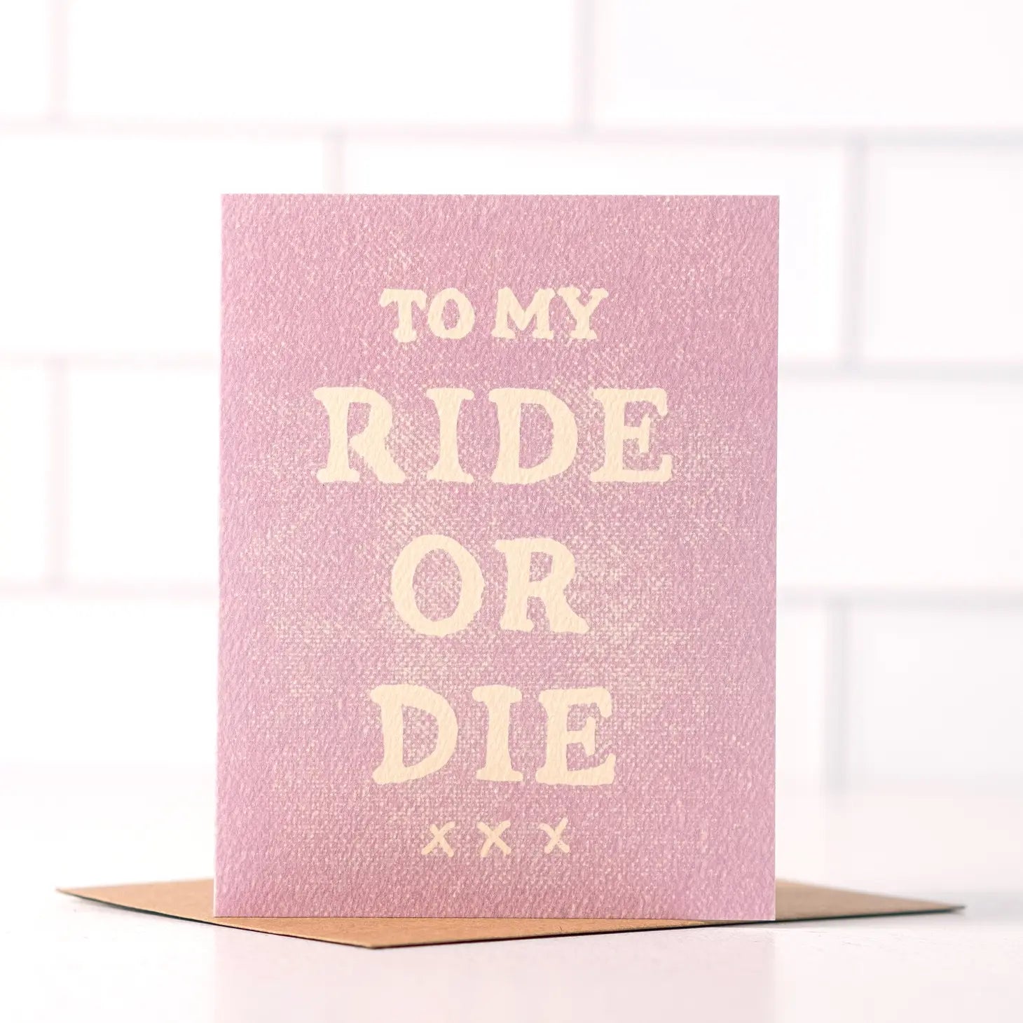 To My Ride or Die | Card