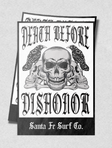 Santa Fe Surf Co. | Death Before Dishonor Sticker