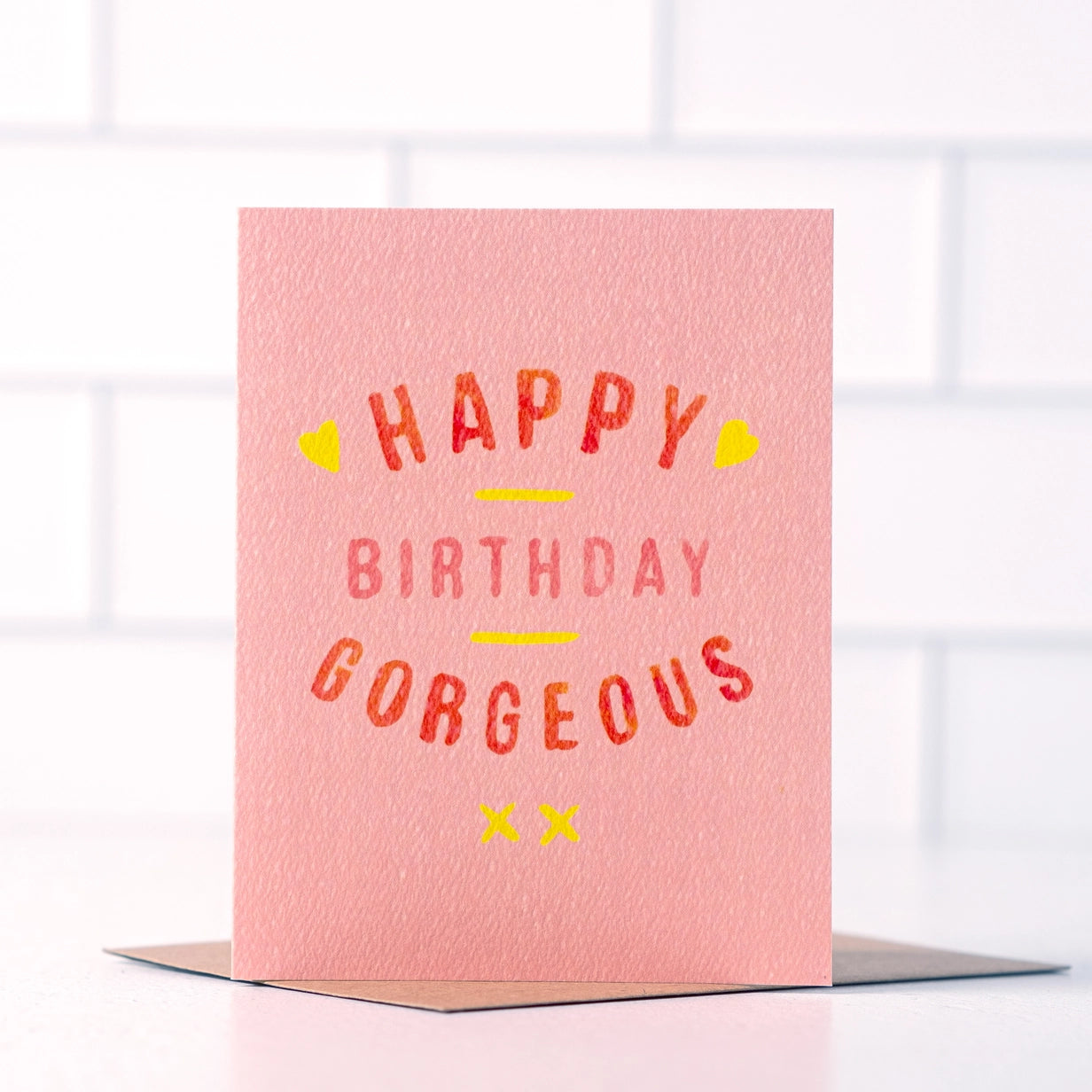Happy Birthday Gorgeous | Card