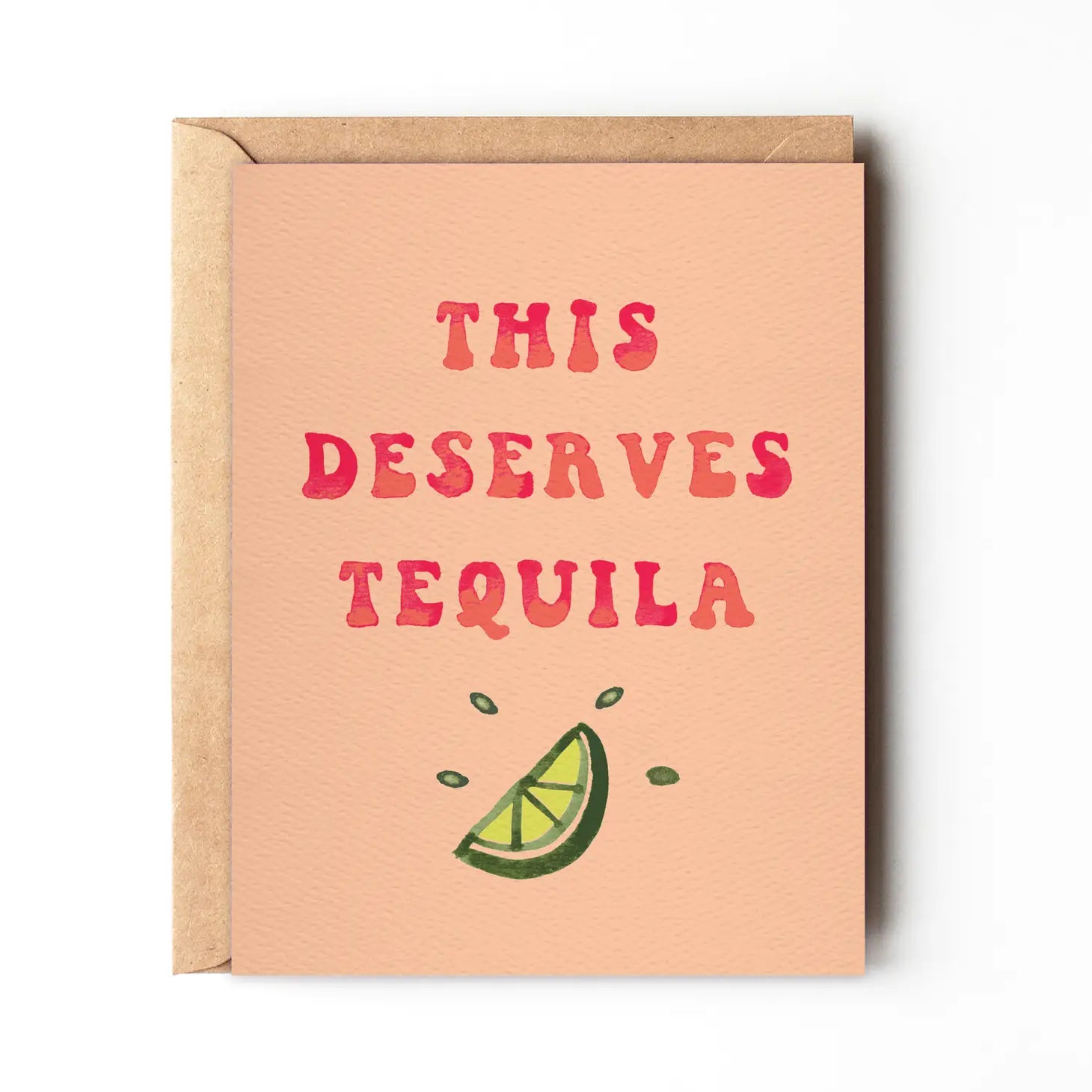 This Deserves Tequila | Card